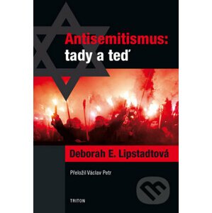Antisemitismus tady a teď - Deborah E. Lipstadt