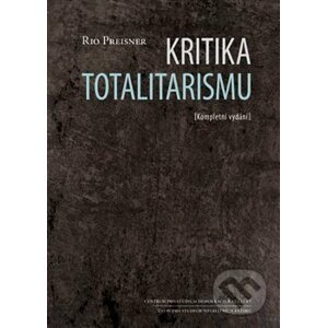 Kritika totalitarismu - Rio Preisner