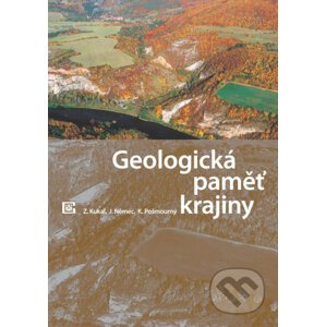 Geologická paměť krajiny - Zdeněk Kukal, Jan Němec, Karel Pošmourný