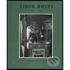 Honty Tibor 1907-1968 - Fotografie - Vladimir Birgus