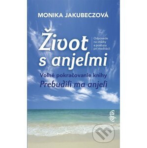 E-kniha Život s anjelmi - Monika Jakubeczová