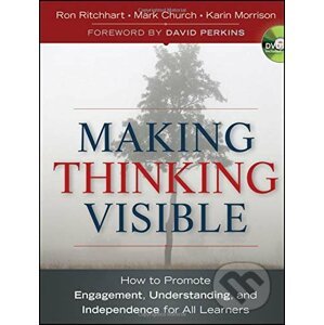 Making Thinking Visible - Ron Ritchhart, Mark Church, Karin Morrison