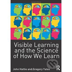 Visible Learning and the Science of How We Learn - John Hattie, Gregory C. R. Yates