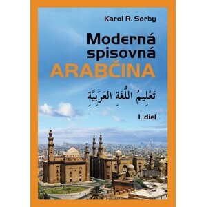Moderná spisovná arabčina - Karol R. Sorby