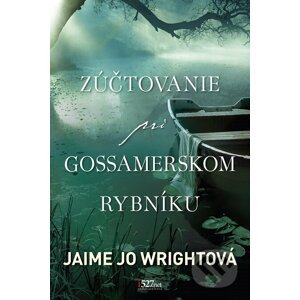 E-kniha Zúčtovanie pri Gossamerskom rybníku - Jaime Jo Wright