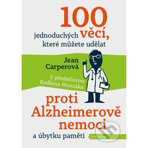 E-kniha 100 jednoduchých věcí, které můžete udělat proti Alzheimerově nemoci a úbytku paměti - Jean Carper