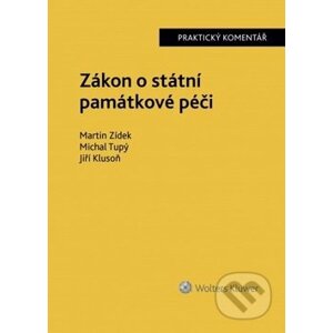 Zákon o státní památkové péči - Martin Zídek, Michal Tupý, Jiří Klusoň
