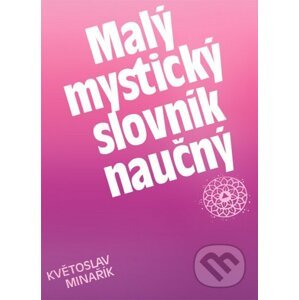 E-kniha Malý mystický slovník naučný - Květoslav Minařík