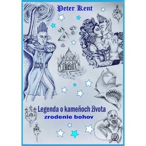 E-kniha Legenda o kameňoch života - Peter Kent