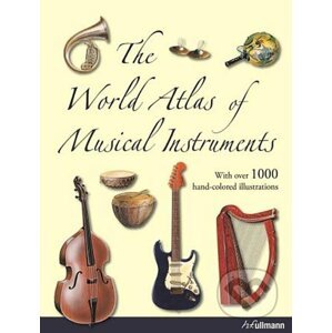 The World Atlas of Musical Instruments - Bozhidar Abrashev, Vladimir Gadjev