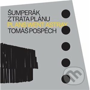 Šumperák - Ztráta plánu / Plans went astray - Martina Mertová, Tomáš Pospěch