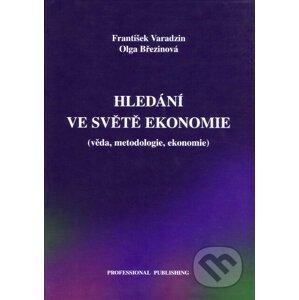 Hledání ve světě ekonomie - František Varadzin, Olga Březinová