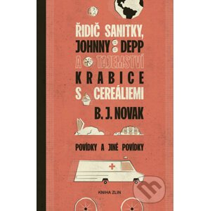 E-kniha Řidič sanitky, Johnny Depp a tajemství krabice s cereáliemi - B.J. Novak