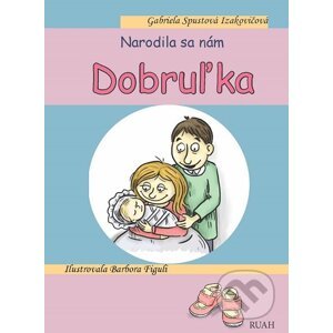 E-kniha Narodila sa nám Dobruľka - Gabriela Spustová Izakovičová