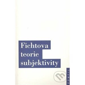 Fichtova teorie subjektivity - OIKOYMENH