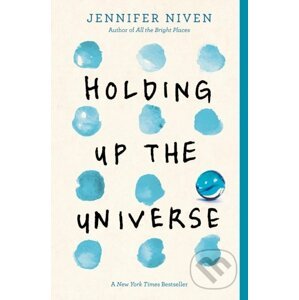 Holding up the Universe - Jennifer Niven