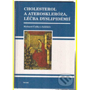 Cholesterol a ateroskleróza, léčba dyslipidémií - Richard Češka