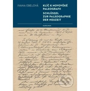 Klíč k novověké paleografii - Ivana Ebelová