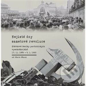 Nejisté dny sametové revoluce - Marie Jílková