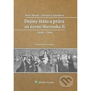 Dejiny štátu a práva na Slovensku II - Peter Mosný, Miriam Laclavíková