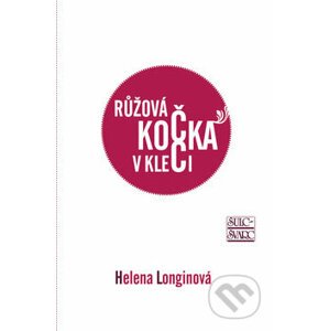 Růžová kočka v kleci - Helena Longinová