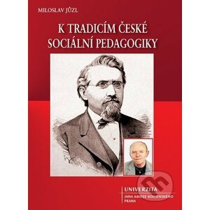 K tradicím české sociální pedagogiky - Miloslav Jůzl