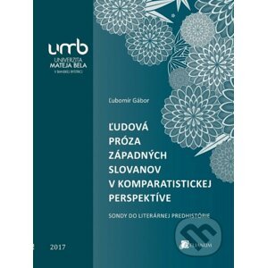 Ľudová próza západných Slovanov v komparatistickej perspektíve - Ľubomír Gábor