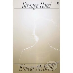 Strange Hotel - Eimear McBride