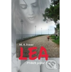 Lea Příběh jedné ženy - M.A. Isaac