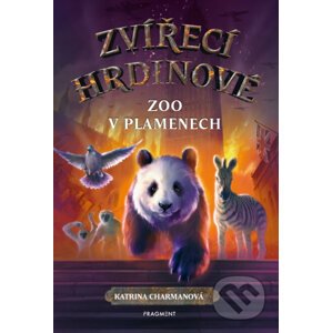 E-kniha Zvířecí hrdinové: Zoo v plamenech - Katrina Charman