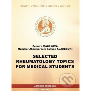Selected Rheumatology Topics for Medical Students - Želmíra Macejová
