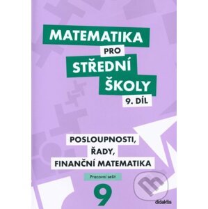 Matematika pro střední školy 9. díl - Magda Králová, Milan Navrátil
