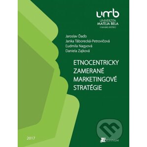 Etnocentricky zamerané marketingové stratégie - kolektiv