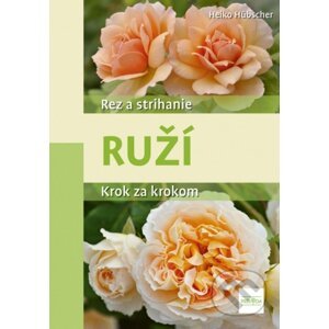 Rez a strihanie ruží - Heiko Hübscher