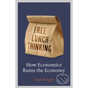 Free Lunch Thinking - Tom Bergin