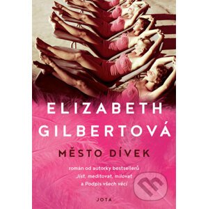 Město dívek - Elizabeth Gilbert