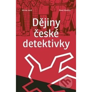 Dějiny české detektivky - Michal Jareš, Pavel Mandys