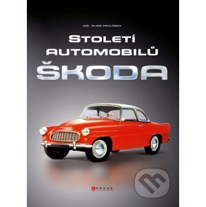 E-kniha Století automobilů Škoda - Od roku 1905 - Alois Pavlůsek