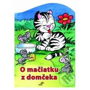 O mačiatku z domčeka - Mária Štefánková