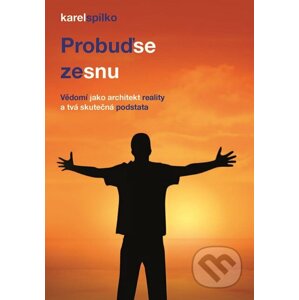 E-kniha Probuď se ze snu - Karel Spilko
