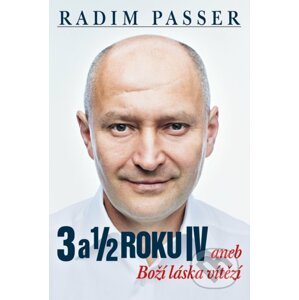 3 a 1/2 roku IV - Radim Passer
