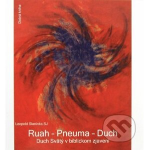 Ruah - Pneuma - Duch - Leopold Slaninka