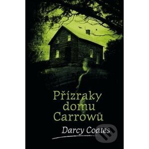 Přízraky domu Carrowů - Darcy Coates