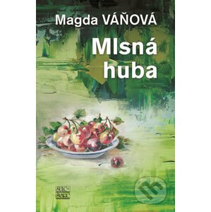 Mlsná huba - Magda Váňová