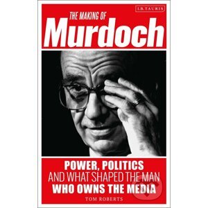 The Making of Murdoch - Tom Roberts