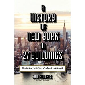 History of New York in 27 Buildings - Sam Roberts