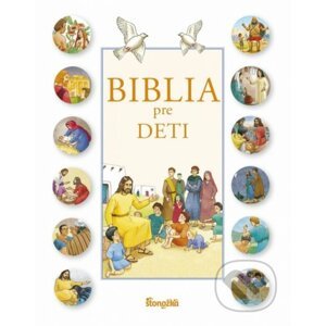 Biblia pre deti - Karine-Marie Amiot, F. Campagnac, Ch. Raimbault