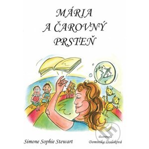 Mária a čarovný prsteň - Simone Sophie Stewart, Dominika Dodeková (ilustrátor)