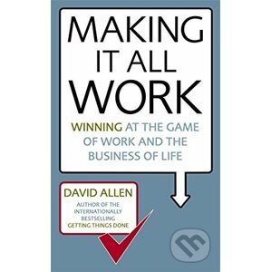 Making it All Work - David Allen