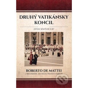 Druhý vatikánsky koncil - Roberto de Mattei